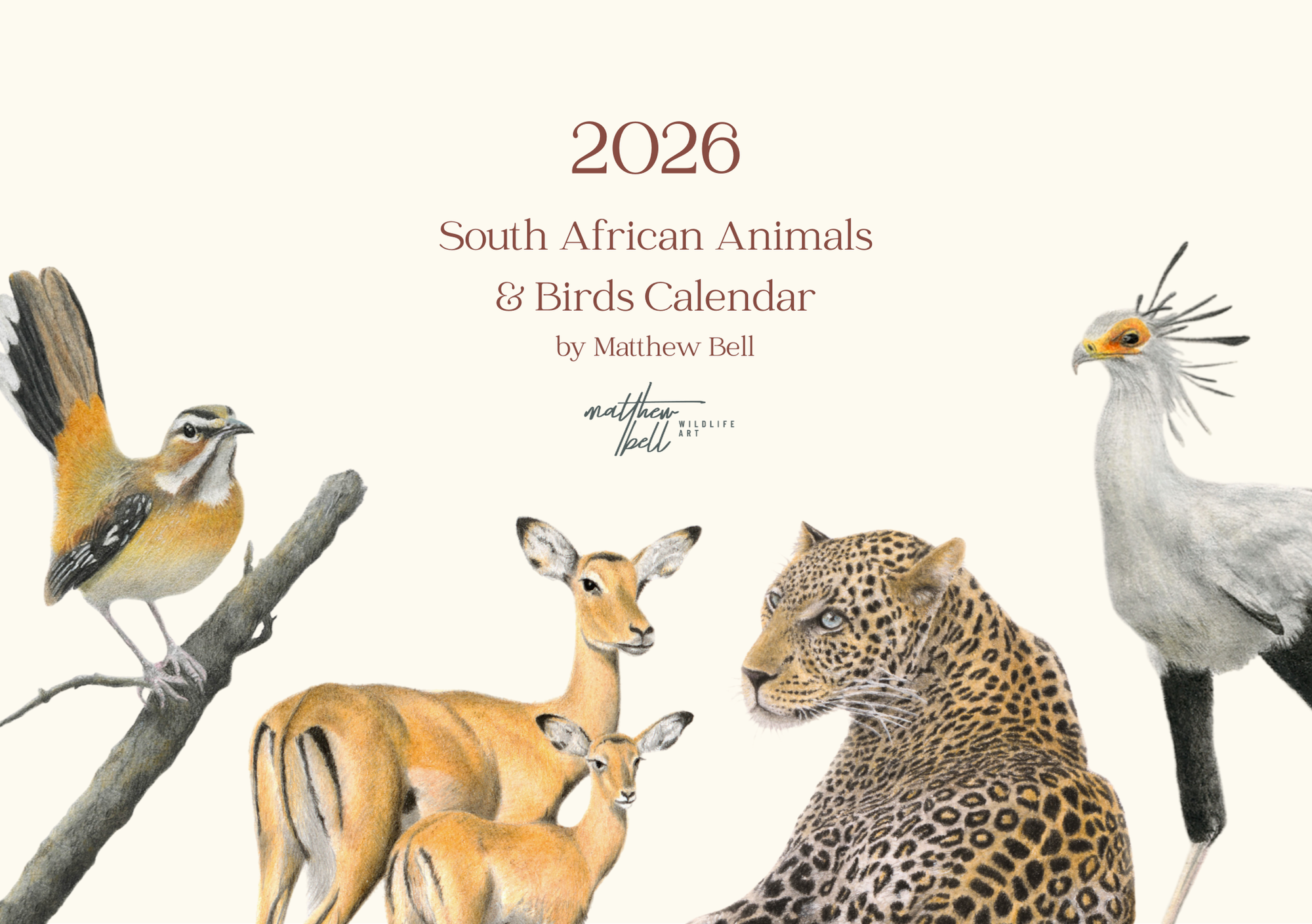 2026 South African Animals & Birds Calendar by Matthew Bell with images of a bird, impala, leopard, and secretary bird.