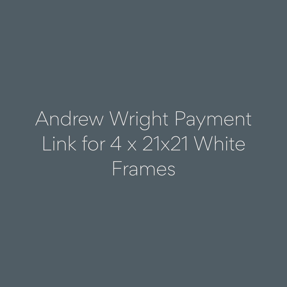 Andrew Wright Payment Link for White Frames